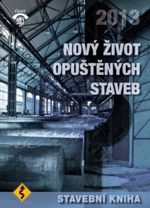 Přední strana obálky publikace Stavební kniha 2013 ‒ Nový život opuštěných staveb.