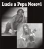 Koncert Pepa a Lucie Nosovi